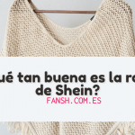 Qué tan buena es la ropa de Shein