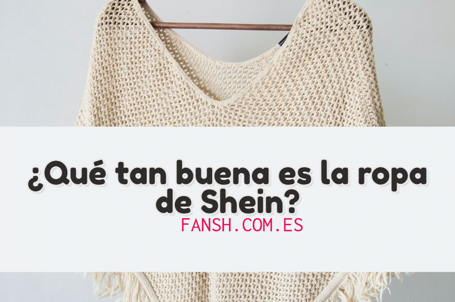 ¿Qué tan buena es la ropa de Shein?